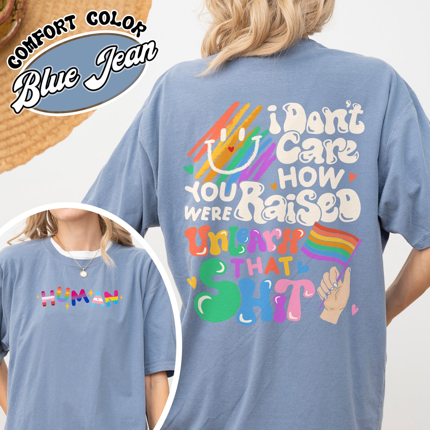 LGBT Comfort Colors Shirt, I Don’t Care How You Were Raised Unlearn That Shirt, Equal Rights for Others, Pride Month Shirt, Human Rights, Anti Racism