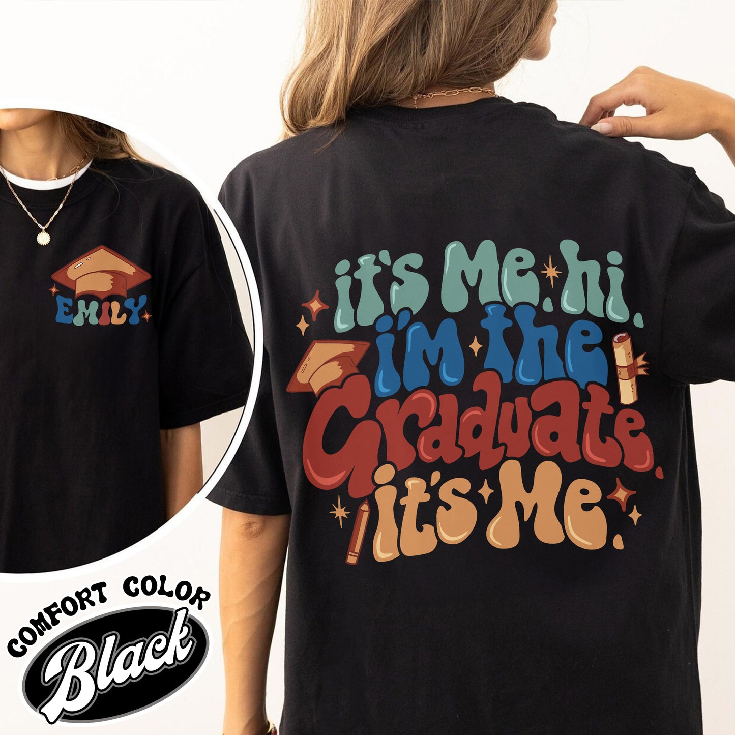 It’s Me Hi Graduate Comfort Colors Shirt, Graduation Gift, Hi I’m the Graduate Shirt, Schools out Forever Gift, Custom 2024 Graduate Shirt, Im the Graduate