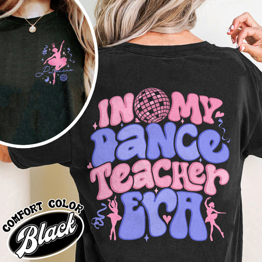 In My Dance Teacher Era Comfort Colors Shirt, In My Dance Teacher Era, Custom Dance Teacher Shirt, Dance Teacher Era Shirt, Custom Dance Teacher Gifts