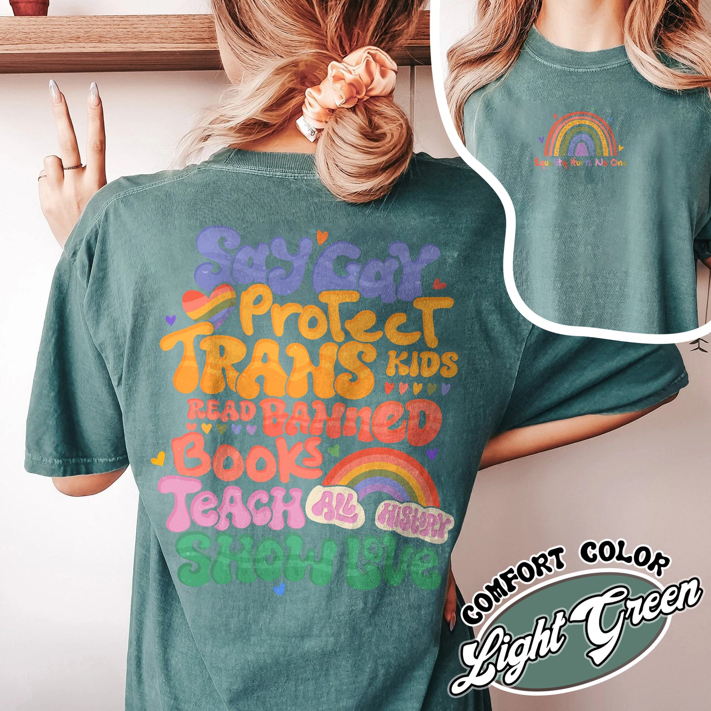 Say Gay Protect Trans Kids Comfort Colors Shirt, Say Gay Protect Trans Kids, Say Gay, Read Banned Books Teach All History Show Love, LGBT Shirt, Say Gay Shirt