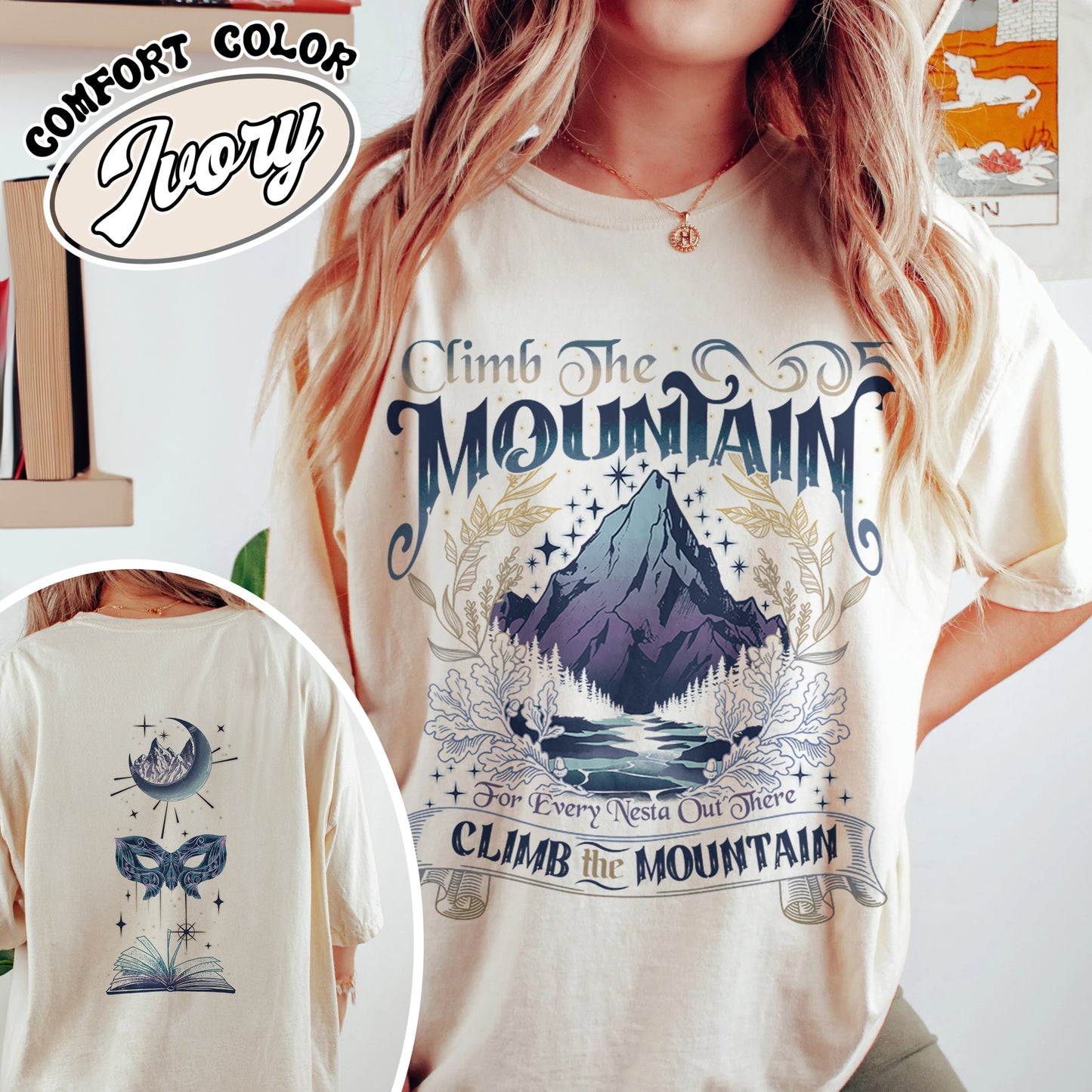 ACOSF ACOTAR Comfort Colors Shirt, Climb the Mountain Acotar Shirt, Climb the Mountain Nesta Shirt, for Every Nesta out There Shirt