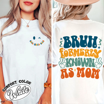 Bruh Formerly Known As Mom Comfort Color Shirt, Cool Mom Club Shirt