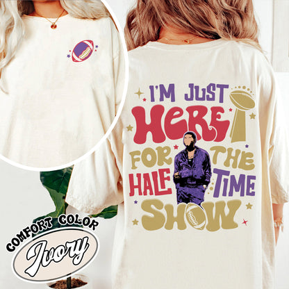 Im Just Here for the Halftime Show Comfort Color Shirt, Team Halftime Shirt, Here for the Halftime Show Tshirt, Football Shirt, Halftime Sunday Tshirt