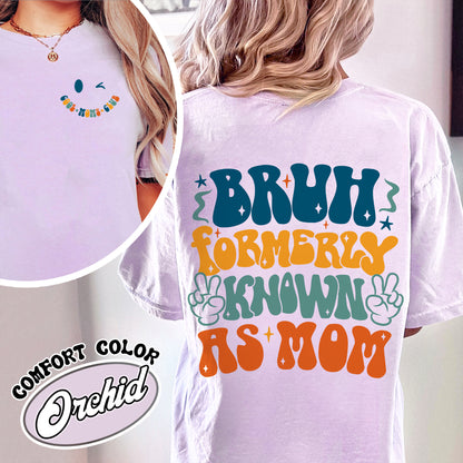 Bruh Formerly Known As Mom Comfort Color Shirt, Cool Mom Club Shirt