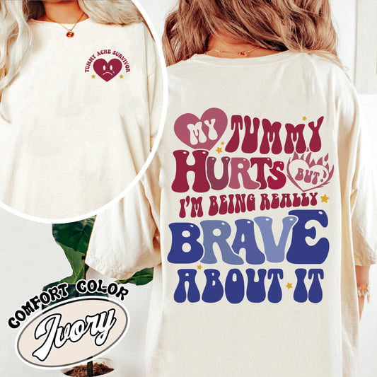 My Tummy Hurts Comfort Color Shirt, My Tummy Hurts Tshirt, My Tummy Hurts Tee, My Tummy Hurts, My Tummy Hurts, Tummy Ache Survivor