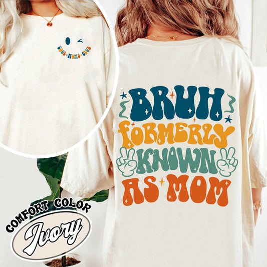 Bruh Formerly Known As Mom Comfort Color Shirt, Cool Mom Club Shirt