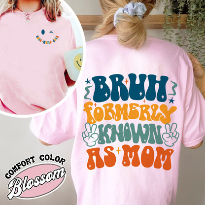 Bruh Formerly Known As Mom Comfort Color Shirt, Cool Mom Club Shirt