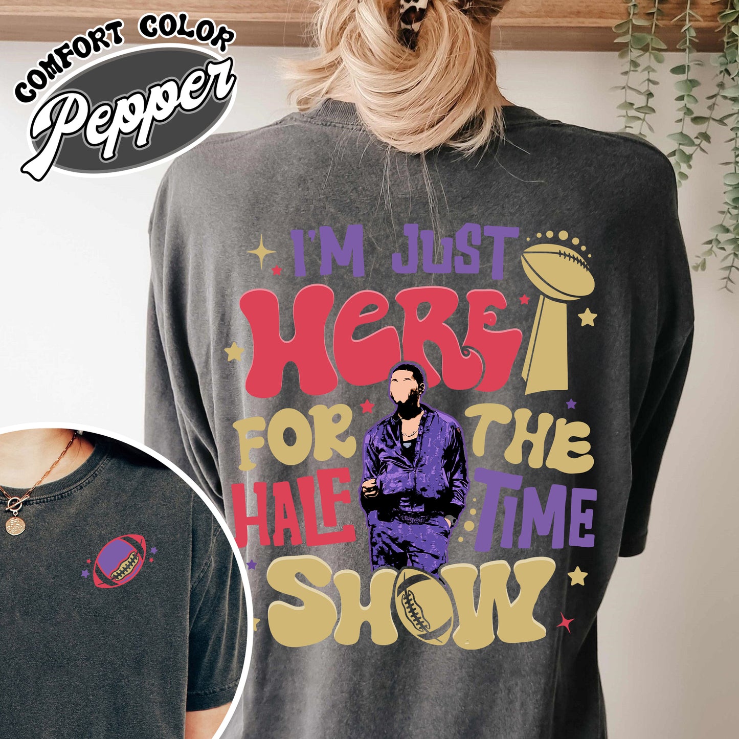 Im Just Here for the Halftime Show Comfort Color Shirt, Team Halftime Shirt, Here for the Halftime Show Tshirt, Football Shirt, Halftime Sunday Tshirt