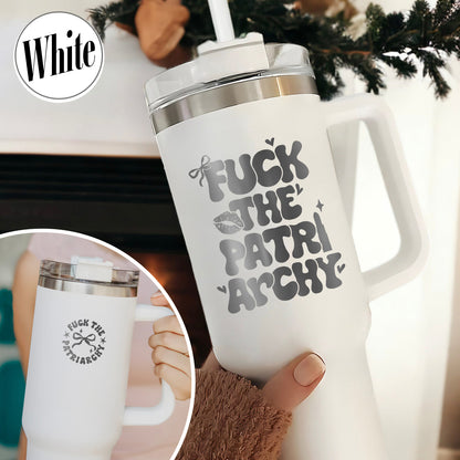 Fuck The Patriarchy Tumbler 40oz , Fuck The Patriarchy , Feminism , Swiftie , About The Patriarchy