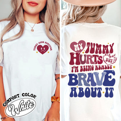 My Tummy Hurts Comfort Color Shirt, My Tummy Hurts Tshirt, My Tummy Hurts Tee, My Tummy Hurts, My Tummy Hurts, Tummy Ache Survivor