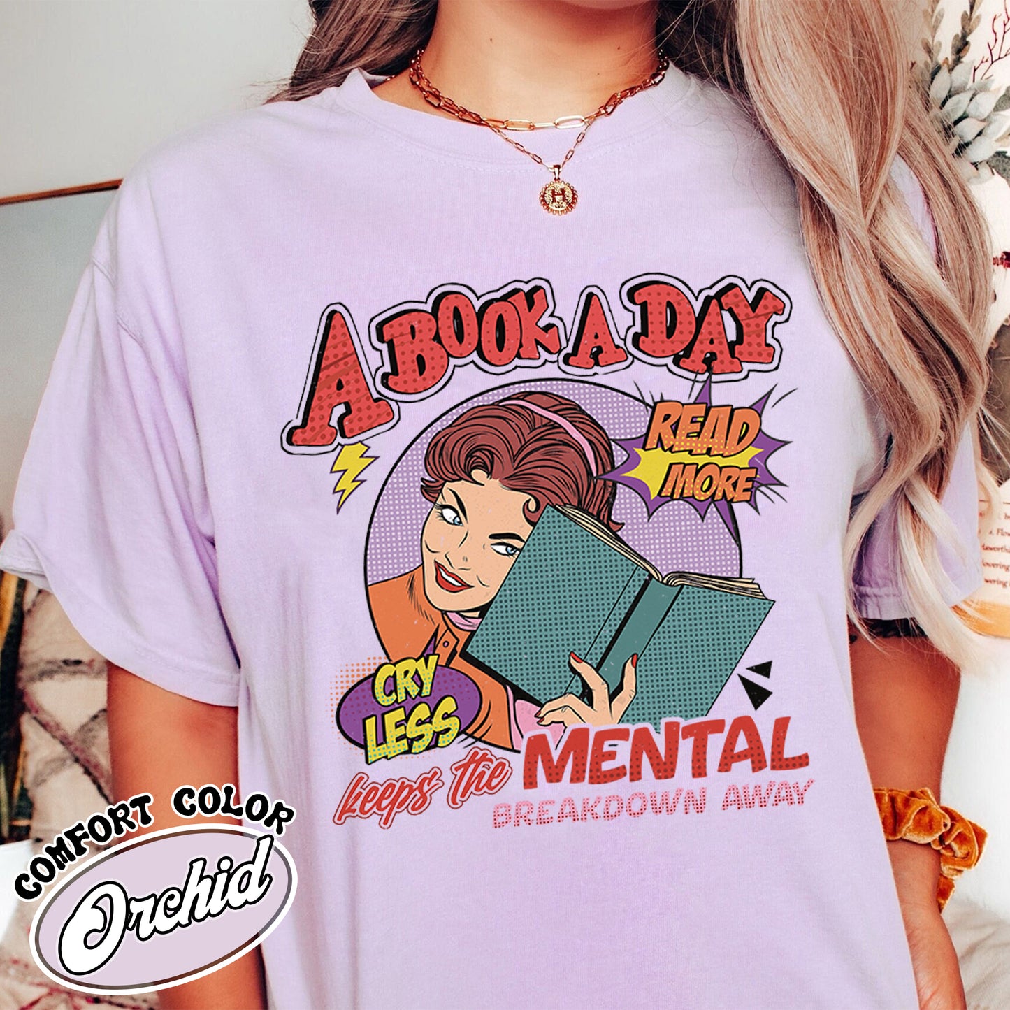 A Book a Day Keep the Mental Breakdown Away Comfort Colors, Book Shirt, Book Gift, Book Lover Gift, a Book a Day Keep the Mental, Book Lover