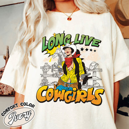 Cowgirls Comfort Color Shirt, Country Western Shirt, Rodeo Shirt Cowgirl, Style Country Shirt For Concerts, Long Live Cowgirl Shirt