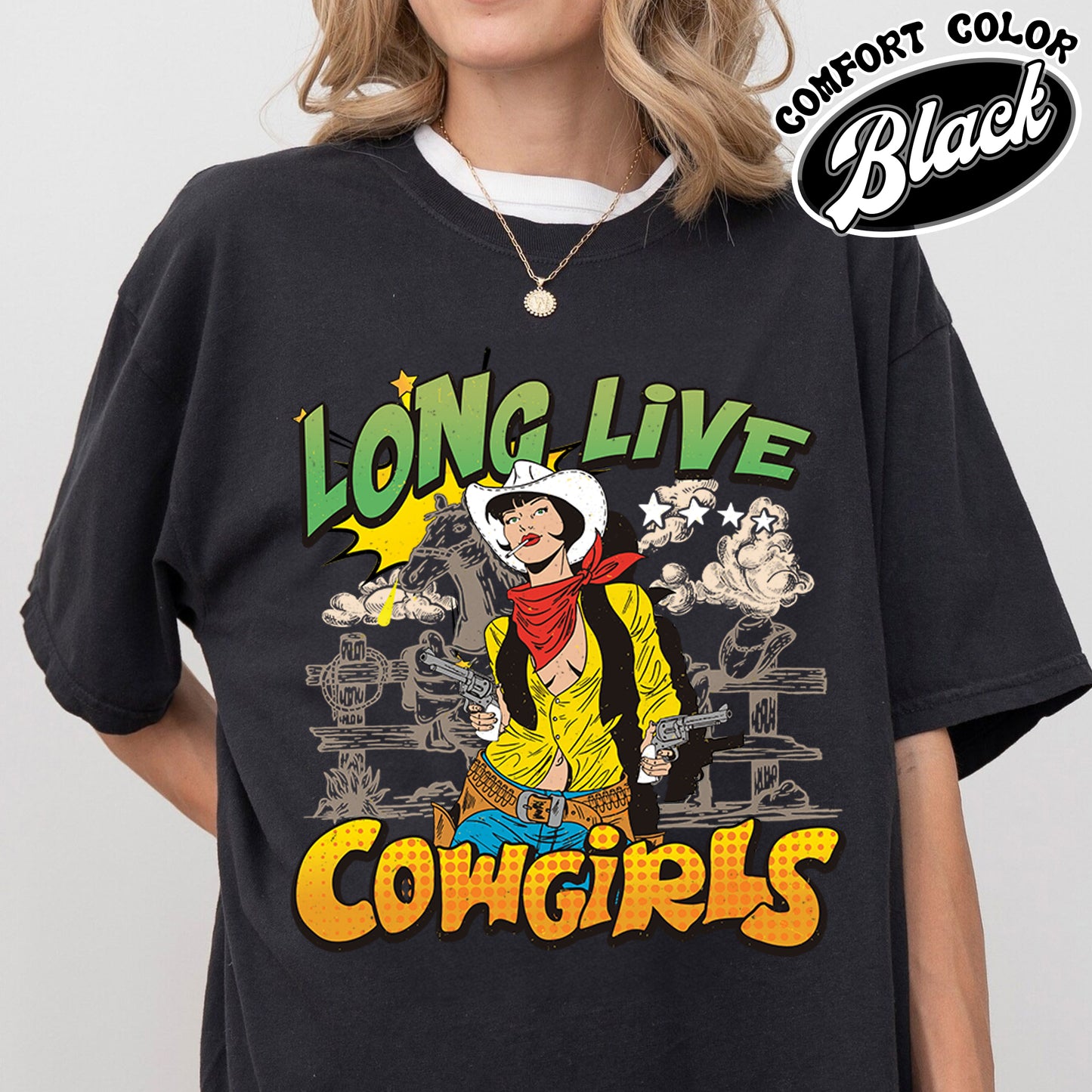 Cowgirls Comfort Color Shirt, Country Western Shirt, Rodeo Shirt Cowgirl, Style Country Shirt For Concerts, Long Live Cowgirl Shirt