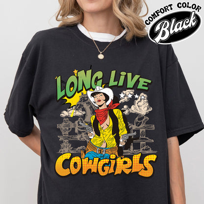 Cowgirls Comfort Color Shirt, Country Western Shirt, Rodeo Shirt Cowgirl, Style Country Shirt For Concerts, Long Live Cowgirl Shirt