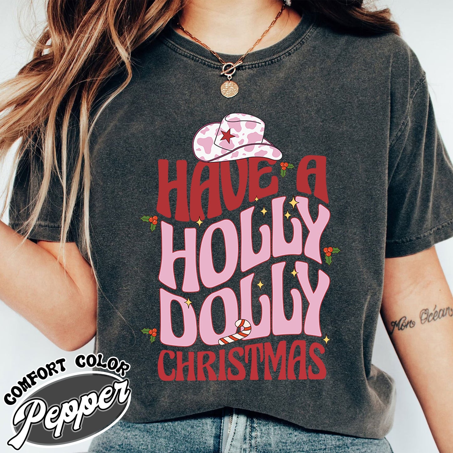 Have a Holly Dolly Comfort Color Shirt, Holly Dolly Shirt, Holly Dolly Christmas Shirt, Christmas Cowgirl Western Shirt