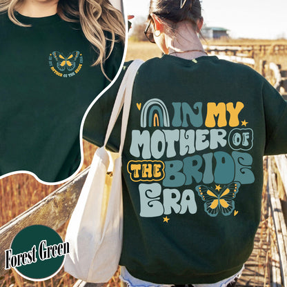 In My Mother of the Bride Era Sweatshirt, Mother of Bride Getting Ready Shirt, Mother of Bride Sweatshirt, Mother of the Bride Hoodie