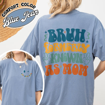 Bruh Formerly Known As Mom Comfort Color Shirt, Cool Mom Club Shirt