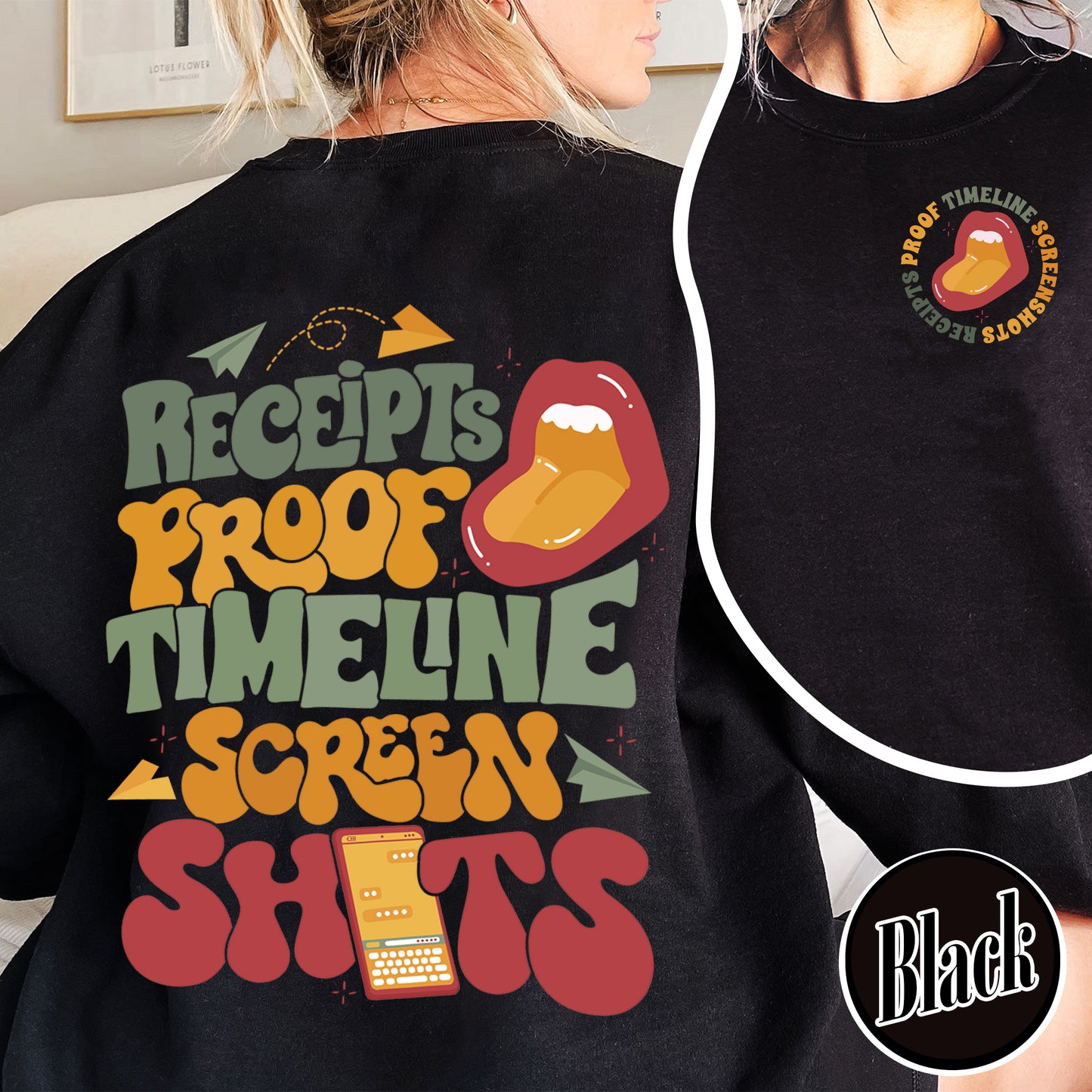 Receipts Proof Timeline Screenshots Sweatshirt, Receipts Proof Timeline Screenshots, Funny Sweatshirt