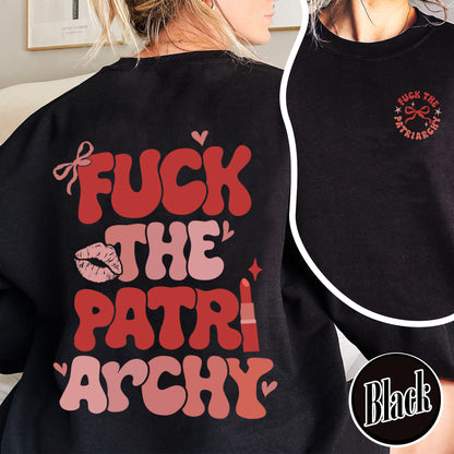 Fuck The Patriarchy Sweatshirt, Fuck The Patriarchy,Patriarchy Sweatshirt, Feminism Crewneck, Swiftie Sweatshirt, About The Patriarchy