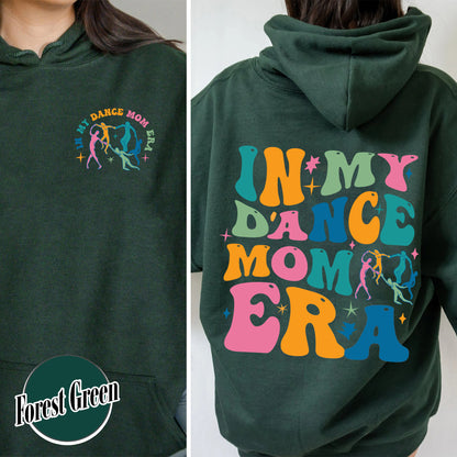 In My Dance Mom Era Hoodie, In My Dance Mom Era, Dance Mama Hoodie, Dancer Hoodie For Mom, Dance Mom Era