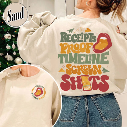 Receipts Proof Timeline Screenshots Sweatshirt, Receipts Proof Timeline Screenshots, Funny Sweatshirt