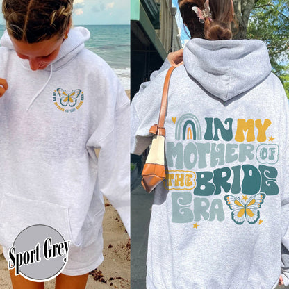 In My Mother of the Bride Era Hoodie, Mother of Bride Getting Ready Hoodie, Mother of Bride, Mother of the Bride Hoodie