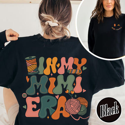 In My Mimi Era Sweatshirt, Mimi Shirt Sweat, Mimi Sweatshirt, Grandma Era, Grandma Sweatshirt, Gift for Grandmom Sweatshirt, Grandma Era