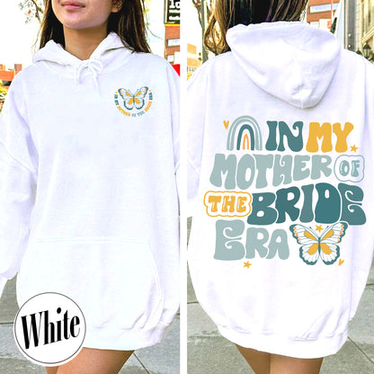 In My Mother of the Bride Era Hoodie, Mother of Bride Getting Ready Hoodie, Mother of Bride, Mother of the Bride Hoodie