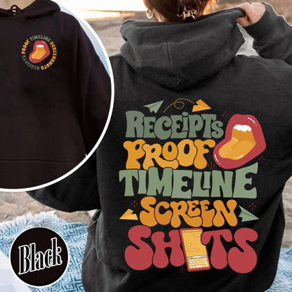 Receipts Proof Timeline Screenshots Hoodie, Receipts Proof Timeline Screenshots, Funny Hoodie