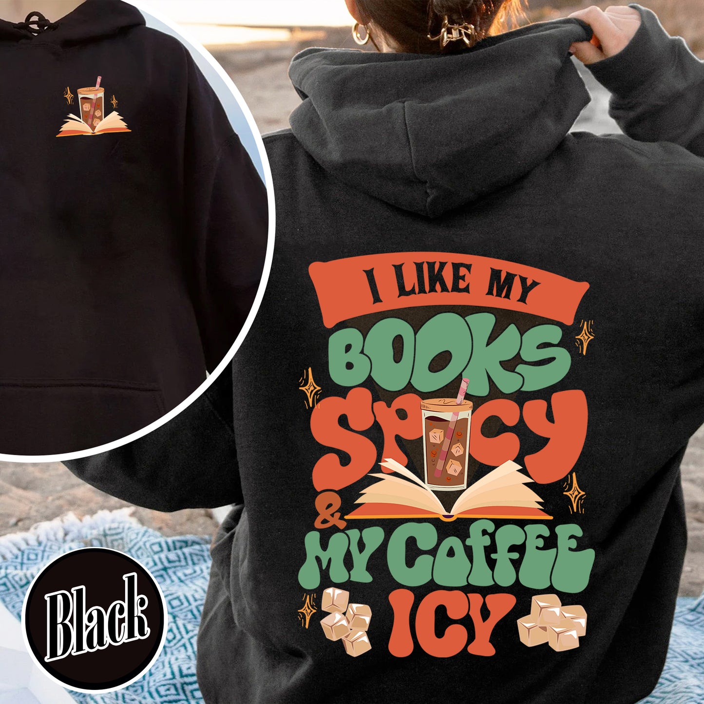 I Like My Books Spicy And My Coffee Icy Hoodie, I Like My Books Spicy And My Coffee Icy Shirt, I Like My Book Spicy, Hoodie For Book Lovers