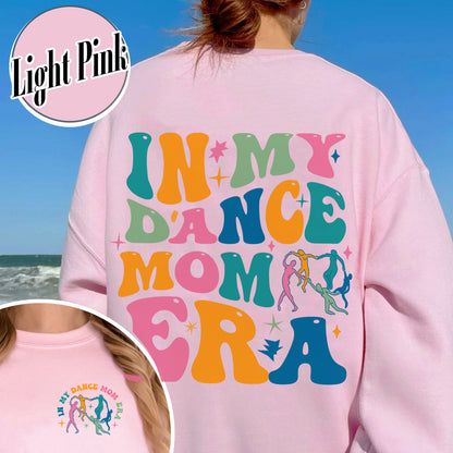 In My Dance Mom Era Sweatshirt, In My Dance Mom Era, In My Dance Mom Era Sweatshirt, Dance Mama Sweatshirt, Dancer Sweatshirt For Mom, Dance Mom Era