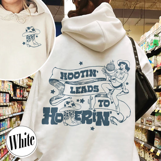Music Lover Hoodie,Hootin Leads To Hollerin Hoodie,Country Hoodie, Trendy Hoodie,Country Girl Hoodie