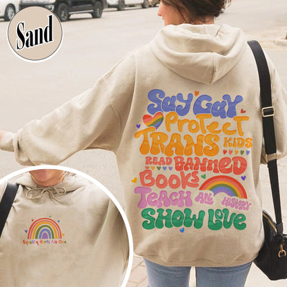 Say Gay Protect Trans Kids Hoodie, Say Gay Protect Trans Kids, Say Gay, Read Banned Books Teach All History Show Love, LGBT Hoodie, Say Gay Hoodie