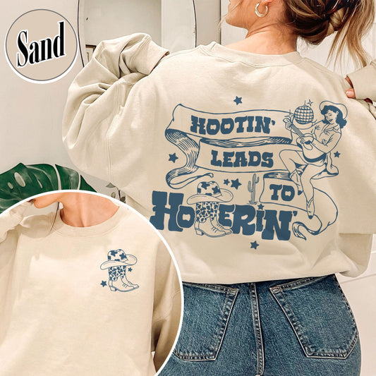 Music Lover Sweatshirt,Hootin Leads To Hollerin Sweatshirt,Country Sweatshirt, Trendy Sweatshirt,Country Girl Sweatshirt