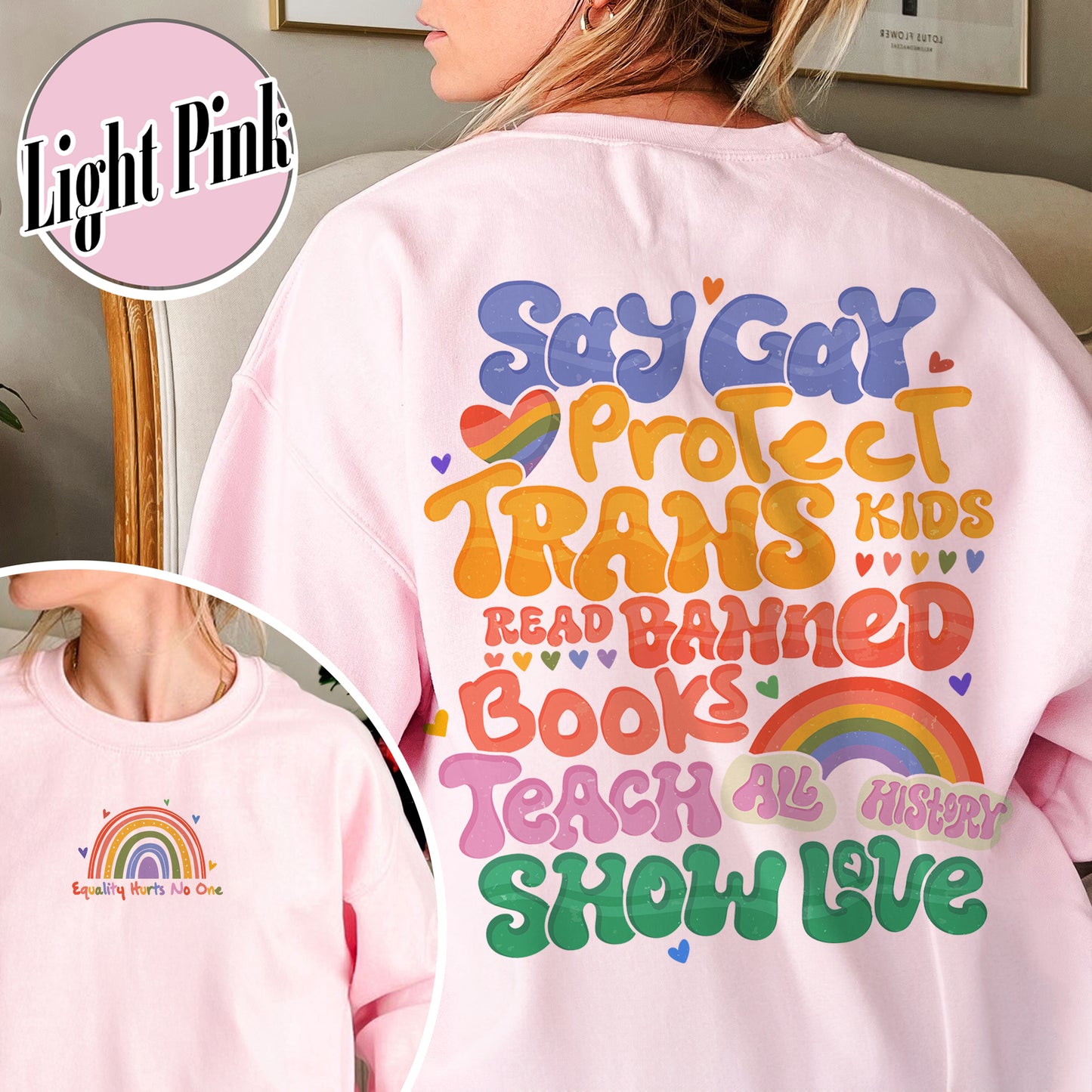 Say Gay Protect Trans Kids Sweatshirt, Say Gay Protect Trans Kids, Say Gay, Read Banned Books Teach All History Show Love, LGBT Sweatshirt, Say Gay Sweatshirt