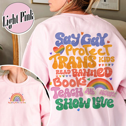 Say Gay Protect Trans Kids Sweatshirt, Say Gay Protect Trans Kids, Say Gay, Read Banned Books Teach All History Show Love, LGBT Sweatshirt, Say Gay Sweatshirt