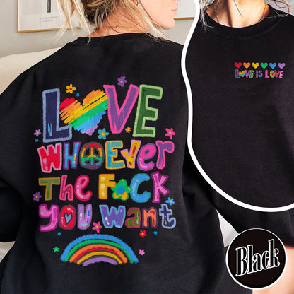 Love Whoever the F You Want Sweatshirt, Pride Month Sweatshirt, LGBT Sweatshirt, Rainbow Sweatshirt, Gay Pride Trendy Sweatshirt, Live Laugh Lesbian, Lesbian Sweatshirt