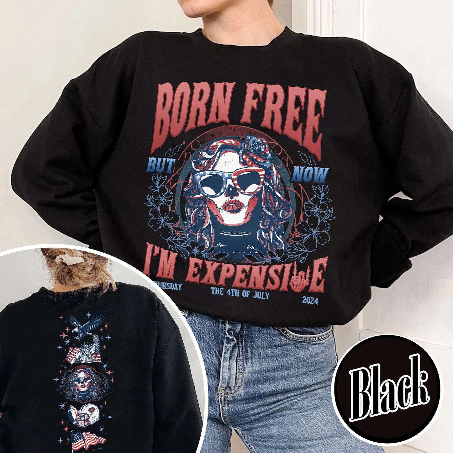 Born Free But Now I'm Expensive Sweatshirt, Retro 4th Of July Sweatshirt, 4th Of July Gift Sweatshirt, Independence Day, Usa Flag Sweatshirt, Skeleton