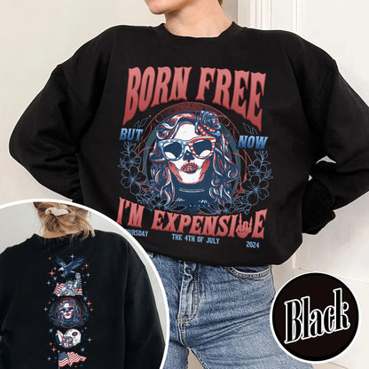 Born Free But Now I'm Expensive Sweatshirt, Retro 4th Of July Sweatshirt, 4th Of July Gift Sweatshirt, Independence Day, Usa Flag Sweatshirt, Skeleton