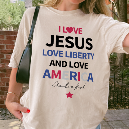 Charlie Kirk Shirt: I Love Jesus, Liberty & America, Comfort Colors® Free Speech Tee