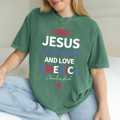 Charlie Kirk Shirt: I Love Jesus, Liberty & America, Comfort Colors® Free Speech Tee