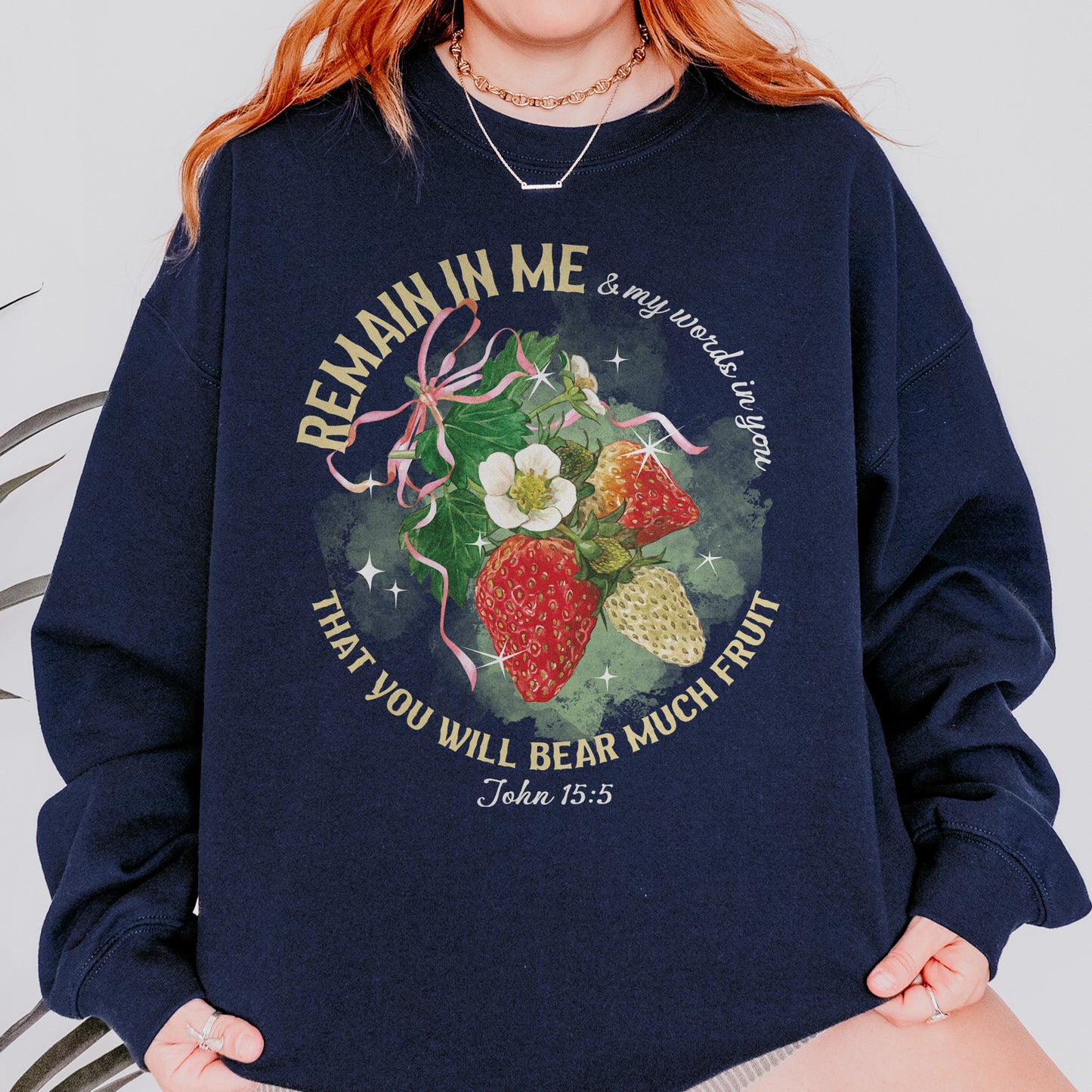 Remain in Me Christian Sweatshirt: Bible Verse Sweatshirt, Fruit of the Spirit Faith Sweatshirt, Jesus Sweatshirt, God Sweatshirt
