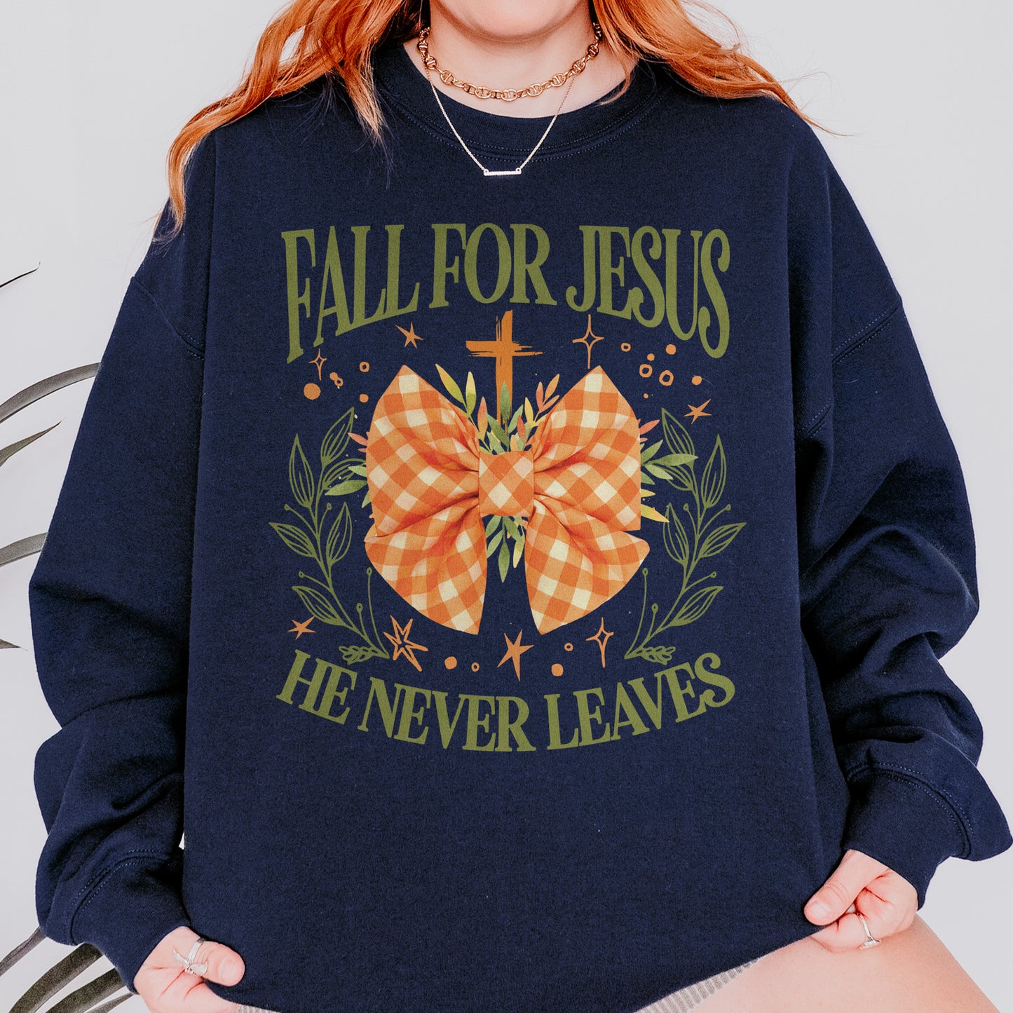 Fall For Jesus: Christian Faith, He Never Leaves Autumn Praise Sweatshirt