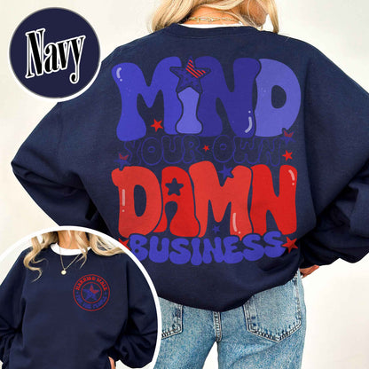 Election Day Sweatshirt, Mind Your Own Damn Business Sweatshirt, Politics Sweatshirt, Activist Sweatshirt
