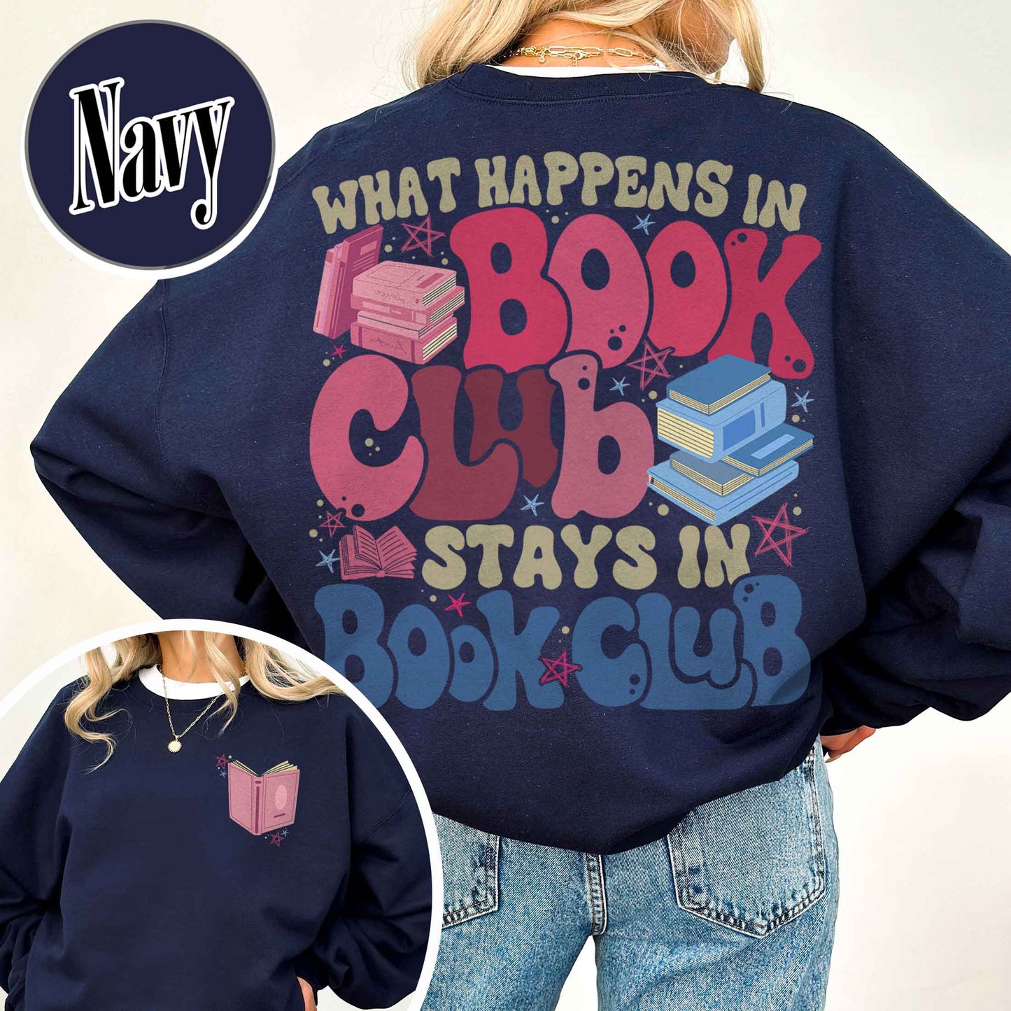 Book Lover Sweatshirt, What Happens at Book Club Stays at Book Club Sweatshirt