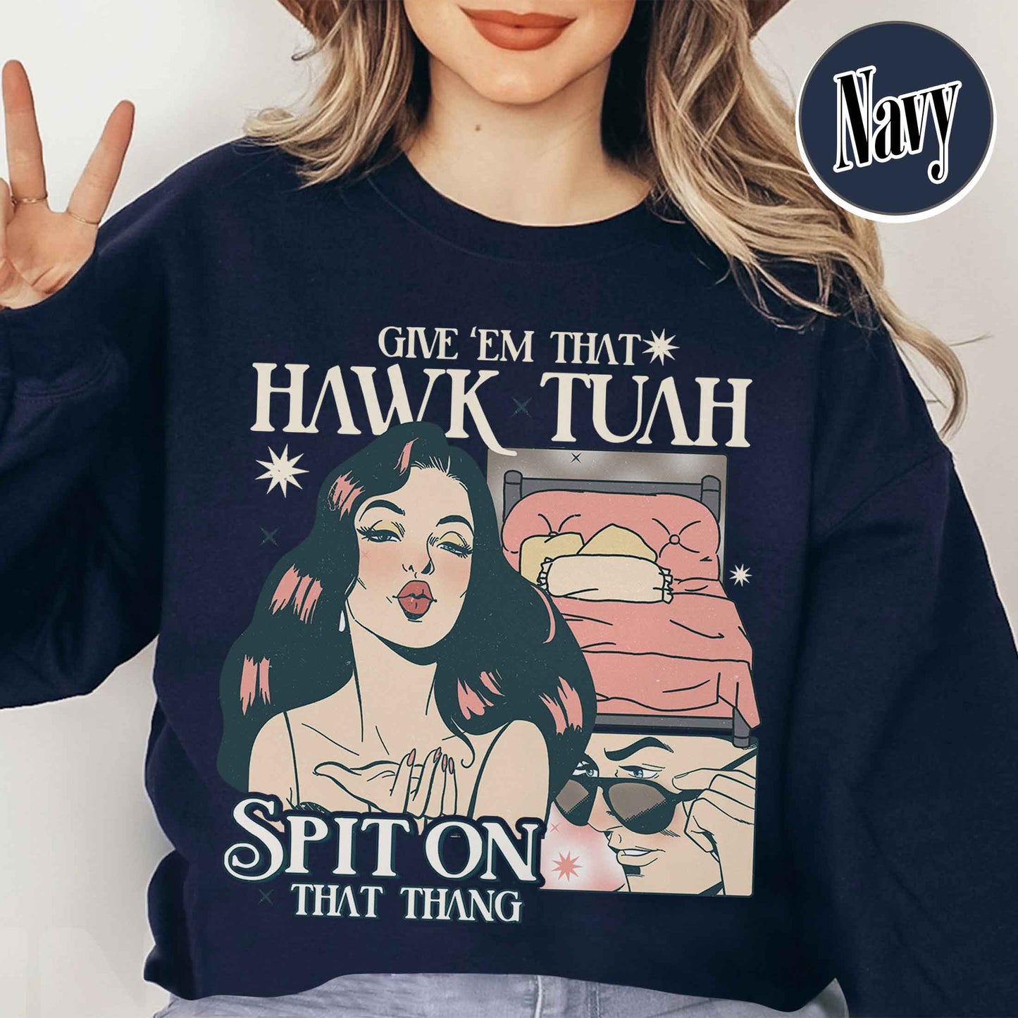 If She Don’t Hawk Tuah I Don’t Wanna Tawk Tuha SweatShirt, Give’em That Hawk Tuah Spit on That Thang SweatShirt, Give for Her, Hawk Tuah 24