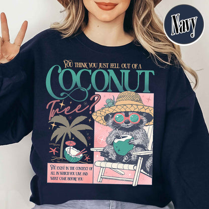 Election Sweatshirt, You Think You Just Fall out of a Coconut Tree Sweatshirt, Social Democrat Sweatshirt
