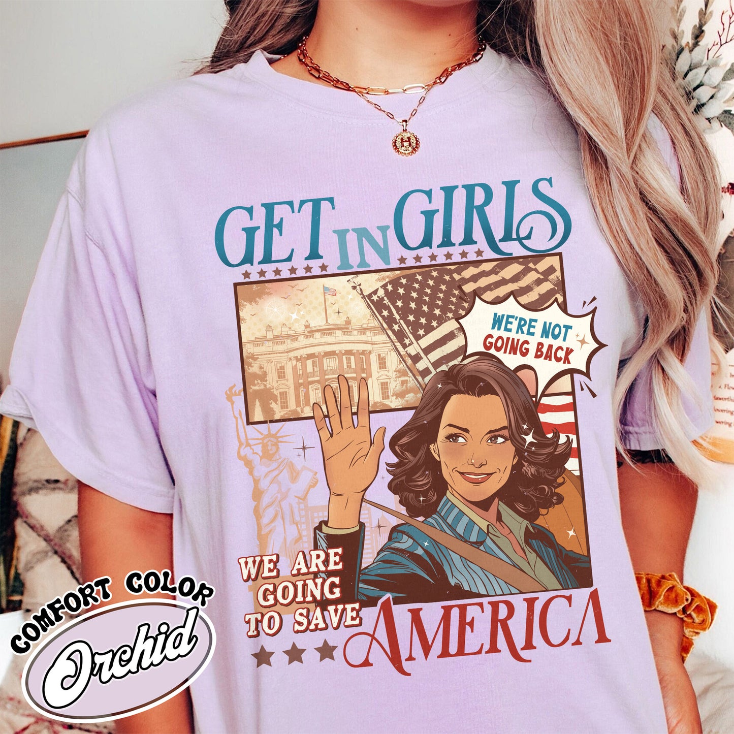 Get in Girls, We Are Going To Save America Shirt, We Are Not Going Back, Vote Blue Shirt, Election Shirt, Choose Freedom, President 2024 Shirt