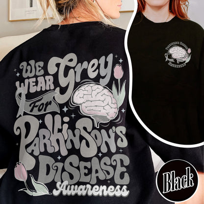Parkinson’s Disease Awareness Sweatshirt, We Wear Grey for Parkinson’s Disease Sweatshirt