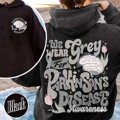 Parkinson’s Disease Awareness Hoodie, We Wear Grey for Parkinson’s Disease Hoodie